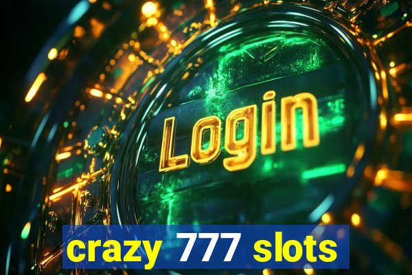 crazy 777 slots